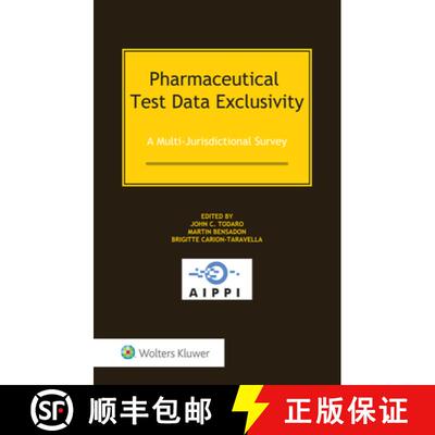 【3-4周达】精装 Pharmaceutical Test Data Exclusivity: A Multi-Jurisdictional Survey [9789403501062]