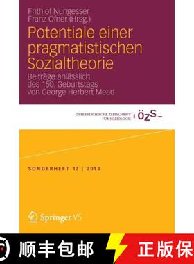 【3-4周达】Potentiale einer pragmatistischen Sozialtheorie : Beiträge anlässlich des 150. Geburtsta... [9783658033064]