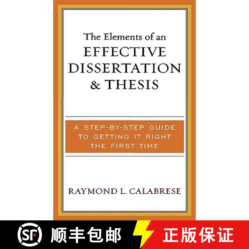 【3-4周达】The Elements of an Effective Dissertation and Thesis : A Step-by-Step Guide to Getting it ... [9781578863518]