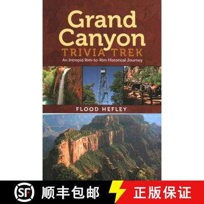 【3-4周达】Grand Canyon Trivia Trek: An Intrepid Rim-To-Rim Historical Journey [9781555664305]