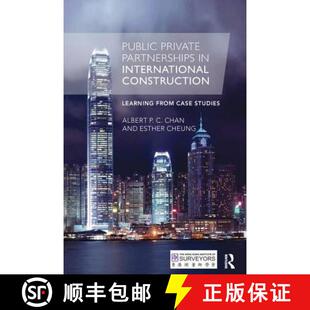 【3-4周达】Public Private Partnerships in International Construction: Learning from Case Studies [9781138233744]