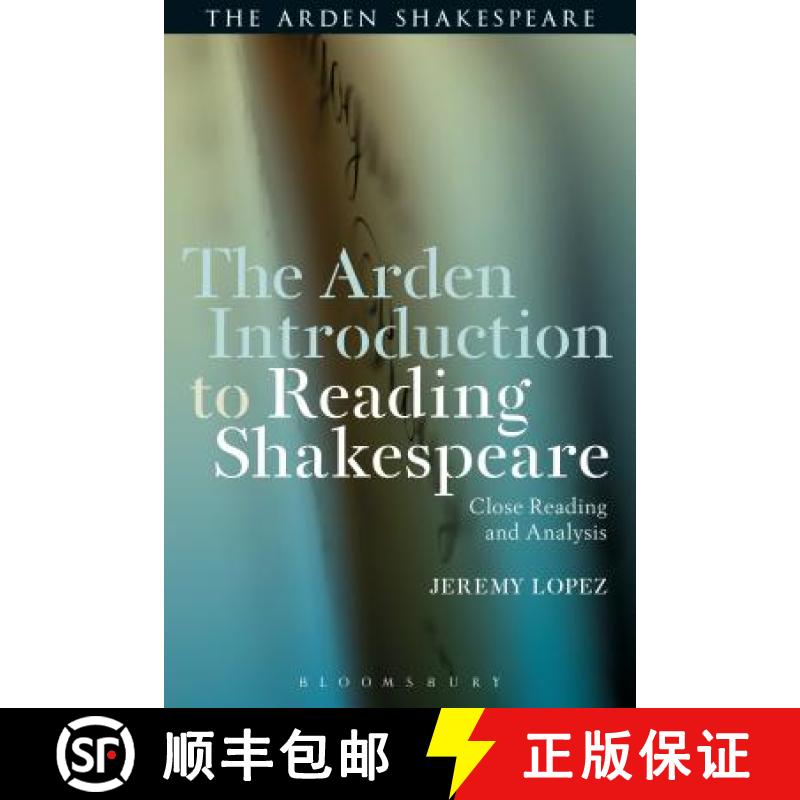 【3-4周达】The Arden Introduction to Reading Shakespeare: Close Reading and Analysis [9781472581044]