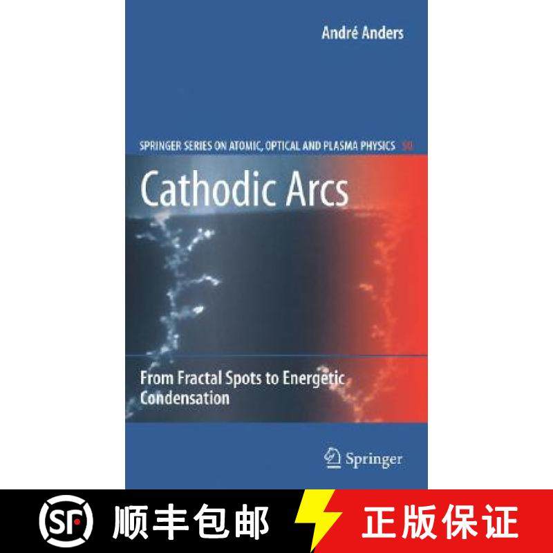 【3-4周达】Cathodic Arcs : From Fractal Spots to Energetic Condensation [9780387791074]