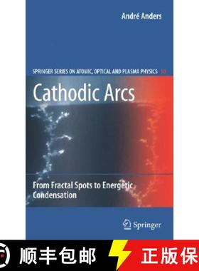 【3-4周达】Cathodic Arcs : From Fractal Spots to Energetic Condensation [9780387791074]