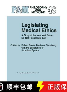 【3-4周达】Legislating Medical Ethics : A Study of the New York State Do-Not-Resuscitate Law [9789048144389]