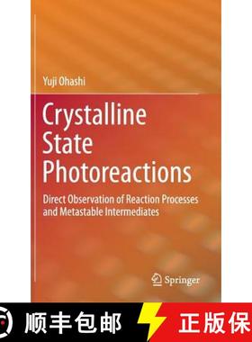 【3-4周达】Crystalline State Photoreactions : Direct Observation of Reaction Processes and Metastable... [9784431543725]