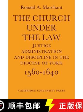 【3-4周达】The Church Under the Law: Justice, Administration and Dicipline in the Diocese of York 156... [9780521076876]