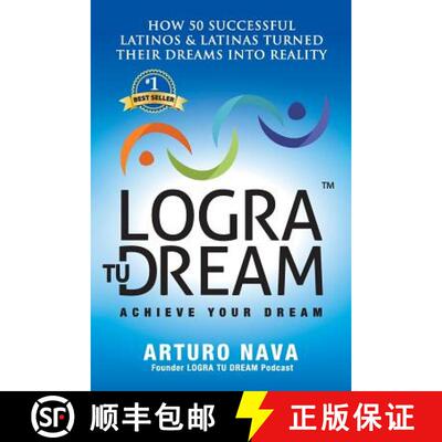【3-4周达】Logra Tu Dream: How 50 Successful Latinos & Latinas Turned Their Dreams Into Reality [9780692533734]