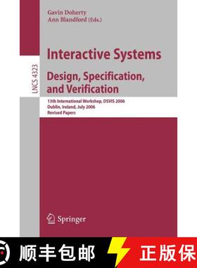 【3-4周达】Interactive Systems. Design, Specification, and Verification: 13th International Workshop,... [9783540695530]
