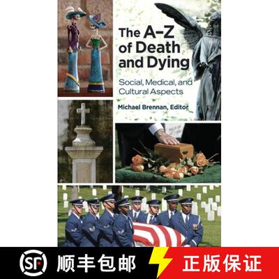 【3-4周达】精装 The Aâ Z of Death and Dying: Social, Medical, and Cultural Aspects [9781440803437]