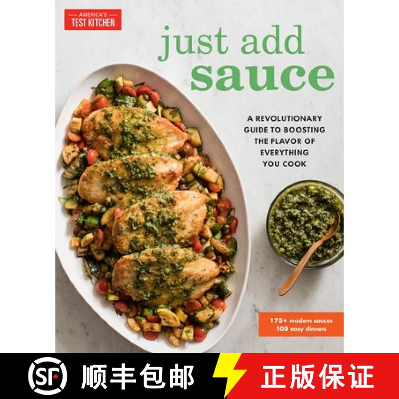 【3-4周达】Just Add Sauce: A Revolutionary Guide to Boosting the Flavor of Everything You Cook [9781945256240]