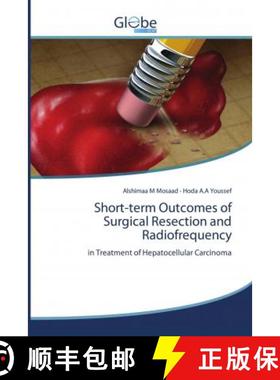 预订 Short-term Outcomes of Surgical Resection and Radiofrequency [9786200615046]