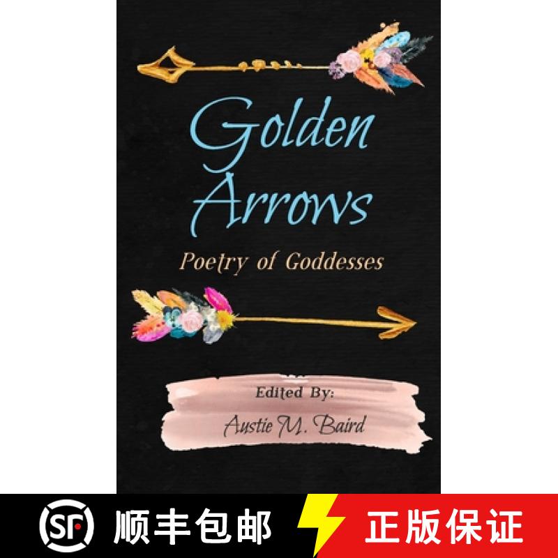 【3-4周达】Golden Arrows: Poetry of Goddesses [9781949321135]