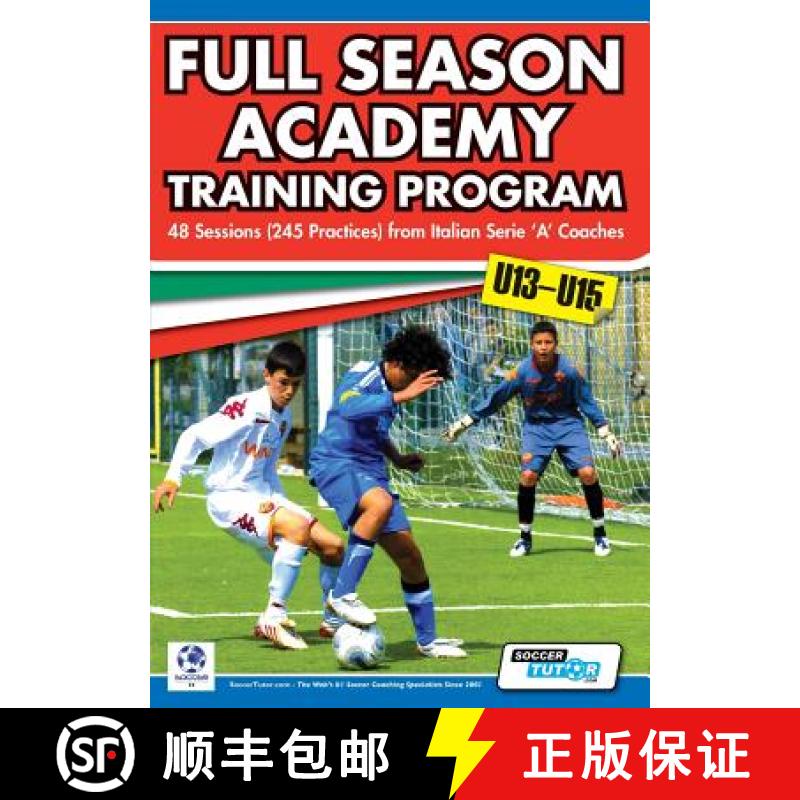 【3-4周达】Full Season Academy Training Program U13-15 - 48 Sessions (245 Practices) from Italian Ser... [9780957670525]