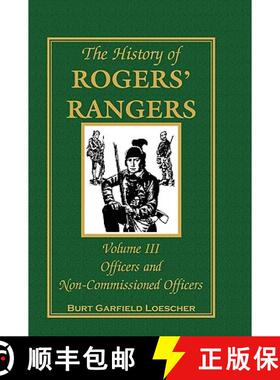 【3-4周达】The History of Rogers' Rangers, Volume 3: Officers and Non-Commissioned Officers [9780788447518]