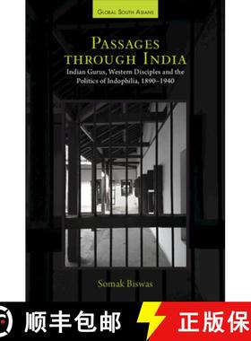 【3-4周达】Passages through India: Indian Gurus, Western Disciples and the Politics of Indophilia, 18... [9781009608800]