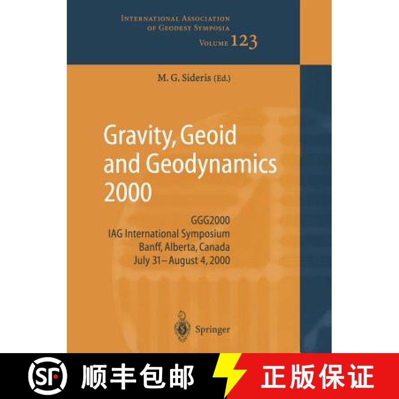 【3-4周达】Gravity, Geoid and Geodynamics 2000 : GGG2000 IAG International Symposium Banff, Alberta, ... [9783642076343]