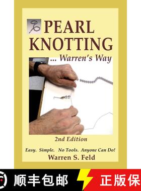 预订 PEARL KNOTTING ... Warren's Way: Easy. Simple. No Tools. Anyone Can Do! [9798986535487]