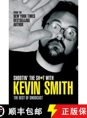 【3-4周达】Shootin' the Sh*t with Kevin Smith: The Best of Smodcast: The Best of the Smodcast [9781845764159]