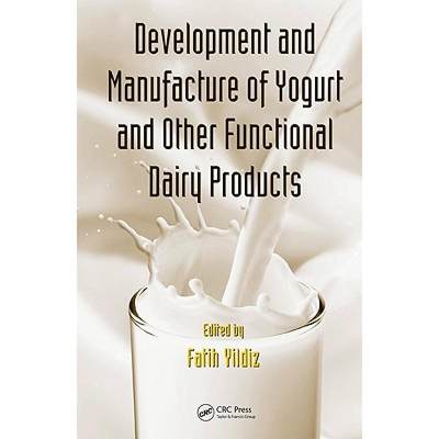 【4周达】Development and Manufacture of Yogurt and Other Functional Dairy Products [9781420082074]