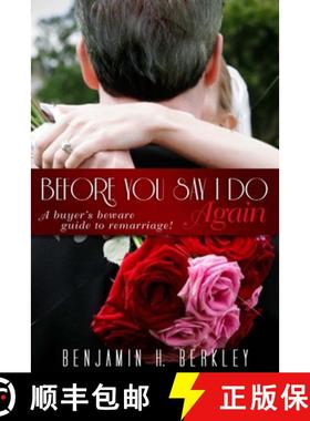 预订 Before You Say I Do Again: A Buyer's Beware Guide to Remarriage [9780883911730]
