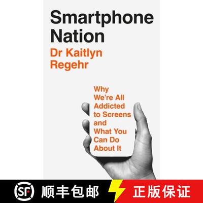 【3-4周达】精装 Smartphone Nation : Why We're All Addicted to Screens and What Your Family Can Do Abo... [9781035069040]