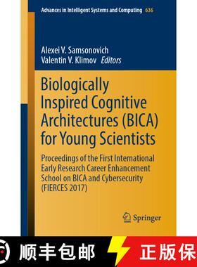 【3-4周达】Biologically Inspired Cognitive Architectures (BICA) for Young Scientists: Proceedings of ... [9783319639390]
