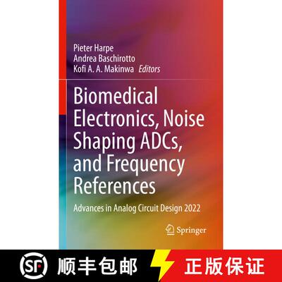 【3-4周达】Biomedical Electronics, Noise Shaping ADCs, and Frequency References: Advances in Analog C... [9783031289149]