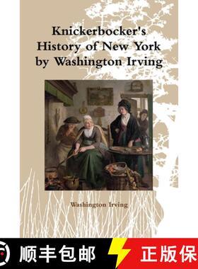 【3-4周达】Knickerbocker's History of New York by Washington Irving [9780359279517]