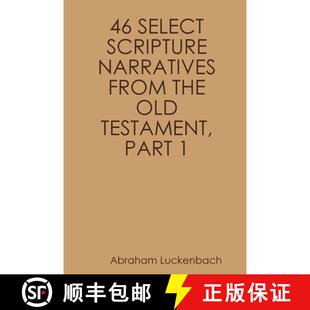 【3-4周达】46 SELECT SCRIPTURE NARRATIVES FROM THE OLD TESTAMENT, PART 1 [9780999010099]