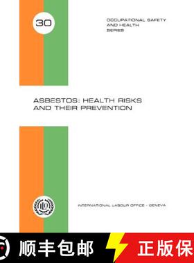 【3-4周达】Asbestos: Health risks and their prevention (Occupational Safety and Health Series 30) [9789221012290]