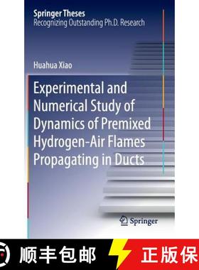 【3-4周达】Experimental and Numerical Study of Dynamics of Premixed Hydrogen-Air Flames Propagating i... [9783662483770]