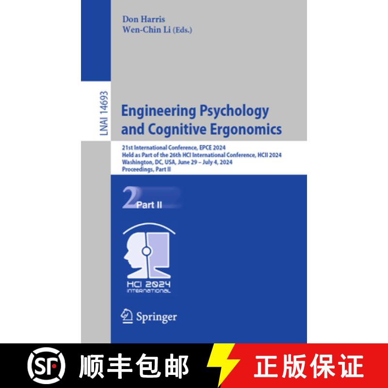 【3-4周达】Engineering Psychology and Cognitive Ergonomics: 21st International Conference, EPCE 2024,... [9783031607301]