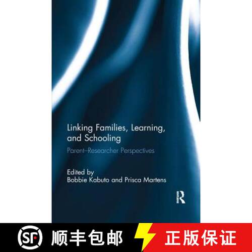 【3-4周达】Linking Families, Learning, and Schooling : Parent-Researcher Perspectives [9781138287112]