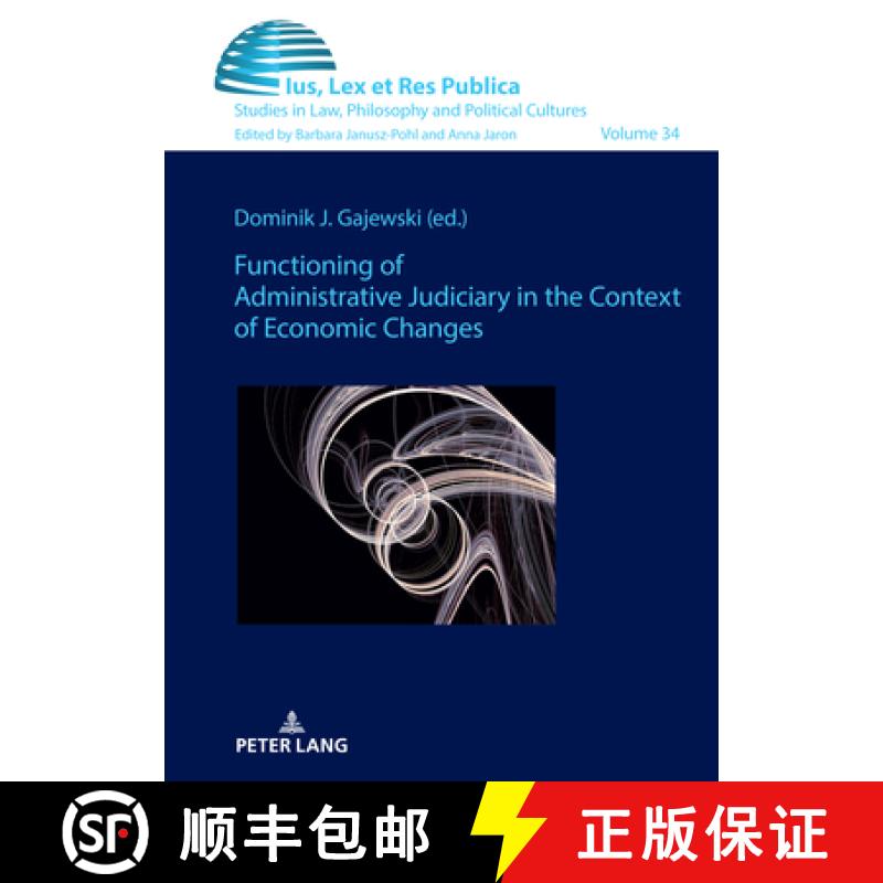 【2-3周达】Functioning of Administrative Judiciary in the Context of Economic Changes [9783631919118]