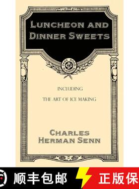 【3-4周达】Luncheon and Dinner Sweets, Including the Art of Ice Making [9781528702010]