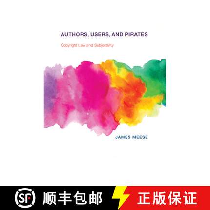 【3-4周达】Authors, Users, and Pirates: Copyright Law and Subjectivity [9780262549653]