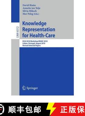 【3-4周达】Knowledge Representation for Health-Care : ECAI 2010 Workshop KR4HC 2010, Lisbon, Portugal... [9783642180491]