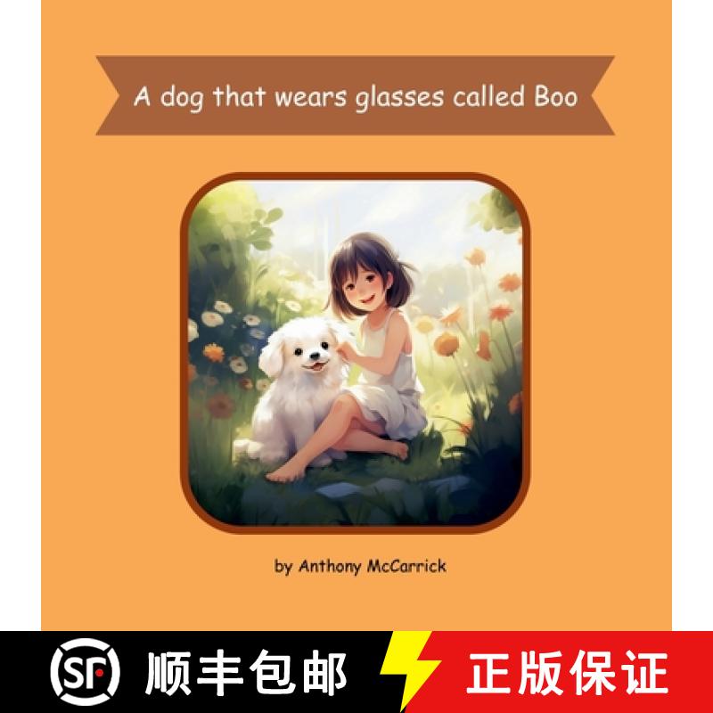 【2-3周达】A dog that wears glasses called Boo [9781738428502]