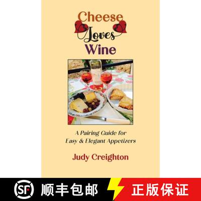 【2-3周达】Cheese Loves Wine: A Pairing Guide for Easy & Elegant Appetizers [9781952314957]