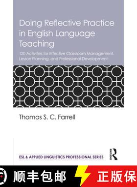 【3-4周达】Doing Reflective Practice in English Language Teaching: 120 Activities for Effective Class... [9781032013633]
