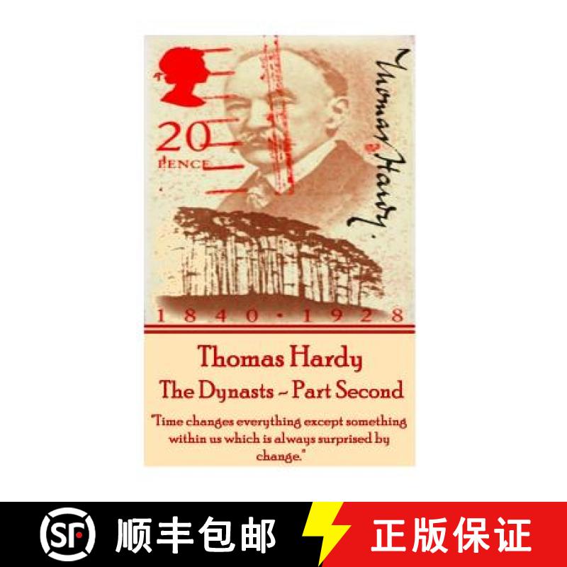 【3-4周达】Thomas Hardy - The Dynasts - Part Second: Time changes everything except something within ... [9781785436109]