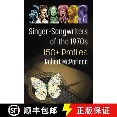 【3-4周达】Singer-Songwriters of the 1970s : 150+ Profiles [9781476686615]