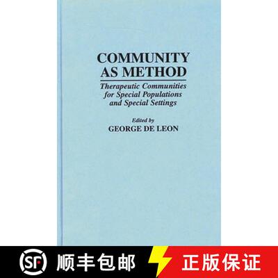 【3-4周达】Community As Method: Therapeutic Communities for Special Populations and Special Settings [9780275948184]