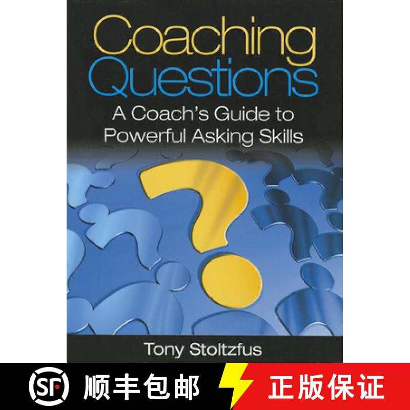预订 Coaching Questions: A Coach's Guide to Powerful Asking Skills [9780979416361]