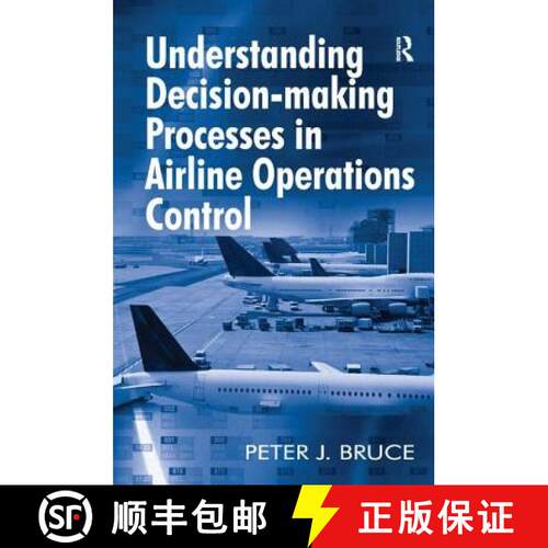 【3-4周达】精装 Understanding Decision-making Processes in Airline Operations Control [9781409411482]