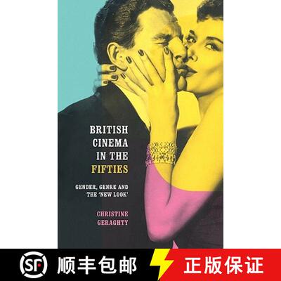 【3-4周达】British Cinema in the Fifties : Gender, Genre and the 'New Look' [9780415171588]
