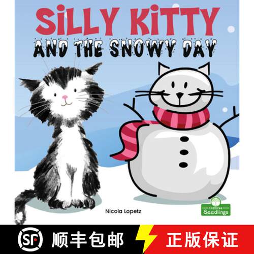 【3-4周达】Silly Kitty and the Snowy Day [9781427158734]