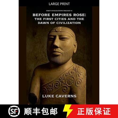 【3-4周达】Before Empires Rose: The First Cities and the Dawn of Civilization [9798224340767]