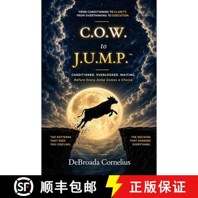 【3-4周达】C.O.W. to J.U.M.P.: Conditioned. Overlooked. Waiting. Before Every Jump Comes a Choice. [9798218684532]